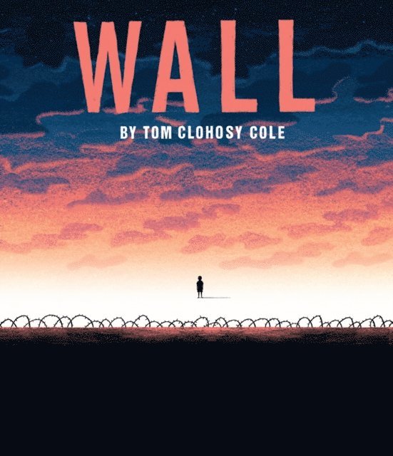 Tom Clohosy-Cole - Wall, E-bok