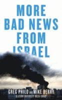 Mike Berry, Greg Philo - More Bad News From Israel, E-bok