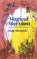 Andy Merrifield - Magical Marxism, E-bok