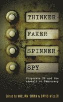 William Dinan, David Miller - Thinker, Faker, Spinner, Spy, E-bok