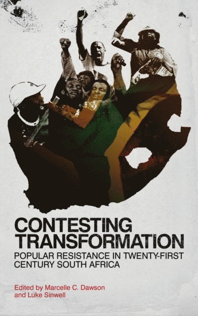 Luke Sinwell, Marcelle C. Dawson - Contesting Transformation, E-bok