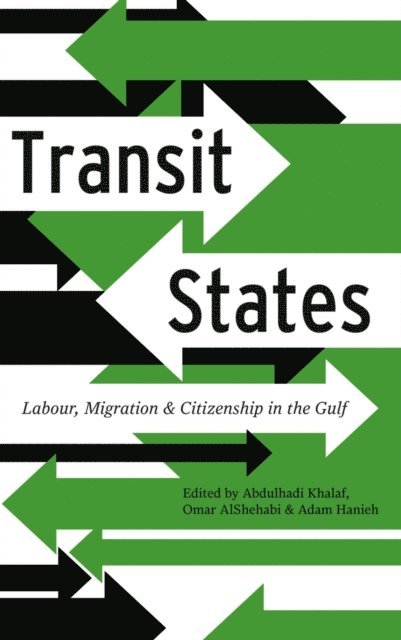 Adam Hanieh, Omar AlShehabi, Abdulhadi Khalaf - Transit States, E-bok