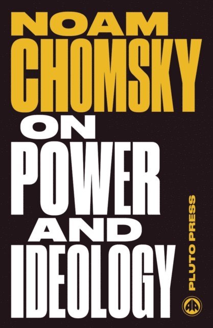Noam Chomsky - On Power and Ideology, E-bok