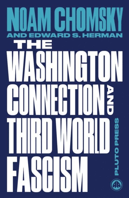 Edward S. Herman, Noam Chomsky - Washington Connection and Third World Fascism, E-bok