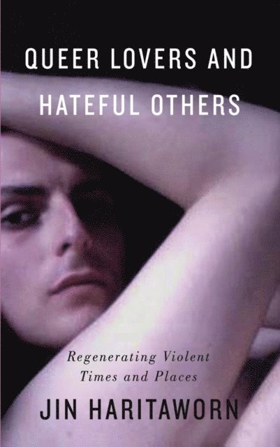 Jin Haritaworn - Queer Lovers and Hateful Others, E-bok