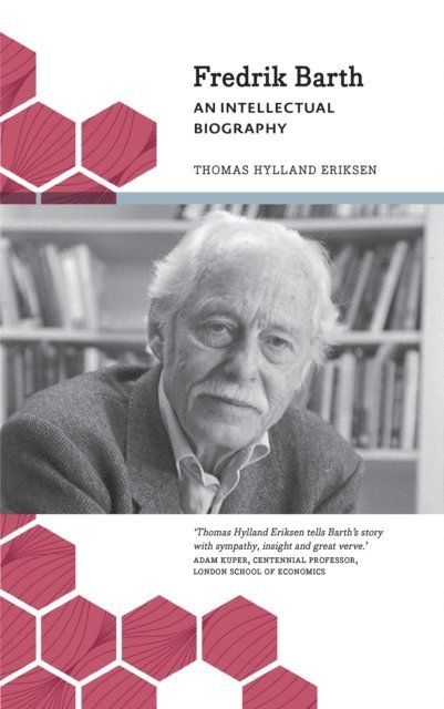 Thomas Hylland Eriksen - Fredrik Barth, E-bok