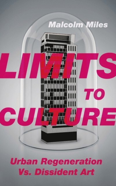 Malcolm Miles - Limits to Culture, E-bok