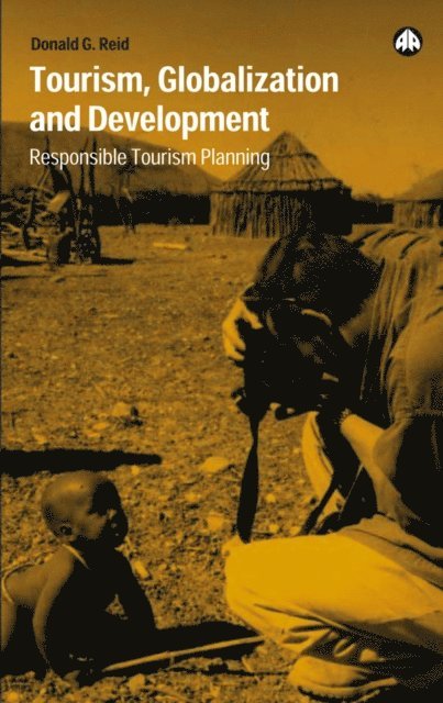 Donald G. Reid - Tourism, Globalization and Development, E-bok