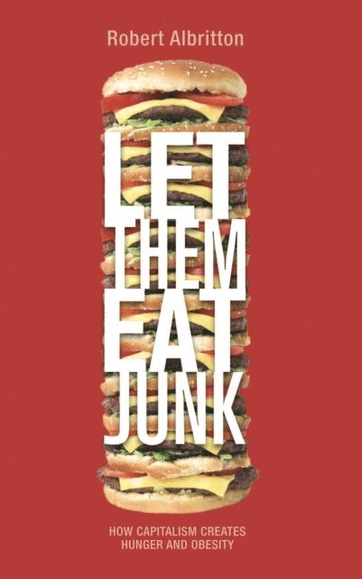Robert Albritton - Let Them Eat Junk, E-bok