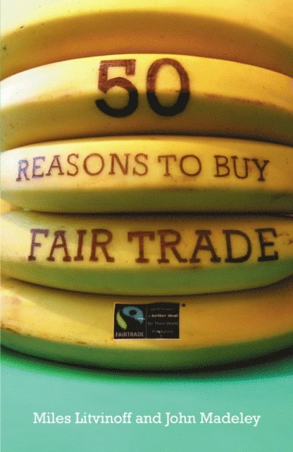 John Madeley, Miles Litvinoff - 50 Reasons to Buy Fair Trade, E-bok