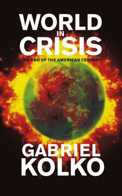 Gabriel Kolko - World in Crisis, E-bok