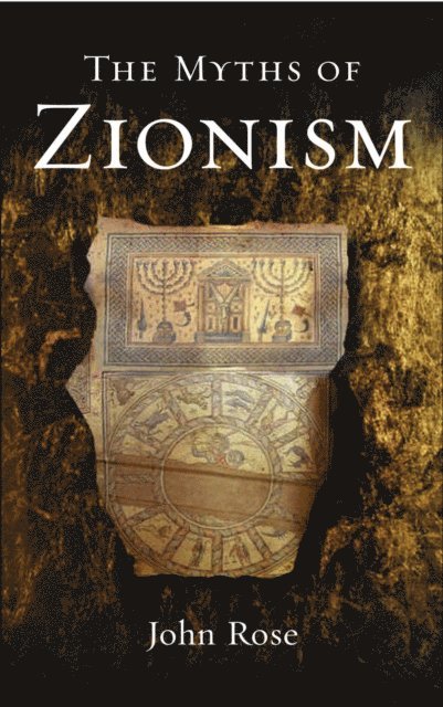 John Rose - Myths of Zionism, E-bok