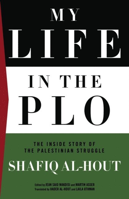 Shafiq Al-Hout, Jean Said Makdisi - My Life in the PLO, E-bok