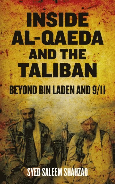 Syed Saleem Shahzad - Inside Al-Qaeda and the Taliban, E-bok. Tillgänglighet: Lägg i varukorg