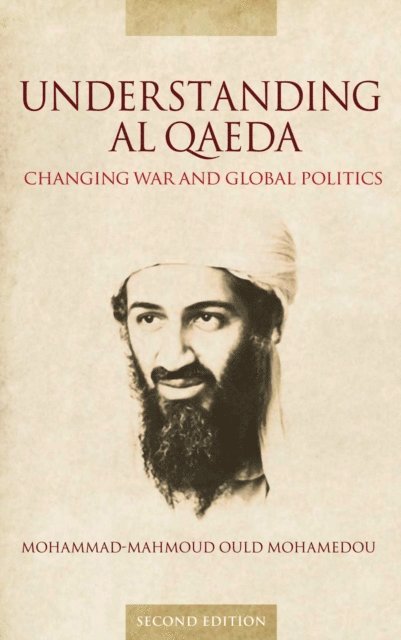 Mohammad-Mahmoud Ould Mohamedou - Understanding Al Qaeda, E-bok