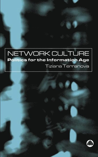 Tiziana Terranova - Network Culture, E-bok
