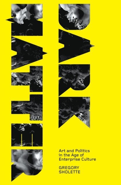Gregory Sholette - Dark Matter, E-bok