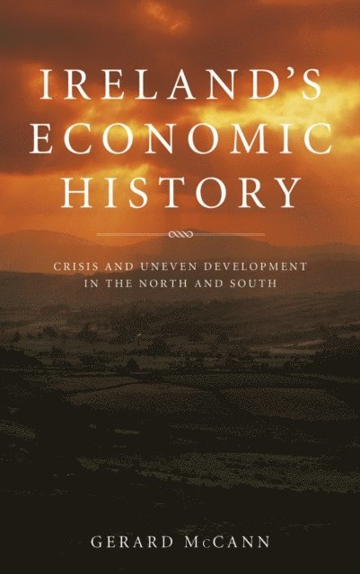 Gerard McCann - Ireland's Economic History, E-bok