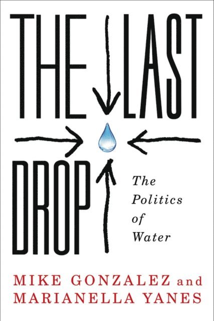 Marianella Yanes, Mike Gonzalez - Last Drop, E-bok