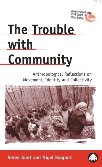 Nigel Rapport, Vered Amit - Trouble with Community, E-bok