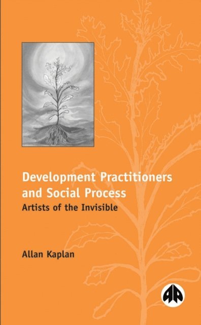 Allan Kaplan - Development Practitioners and Social Process, E-bok