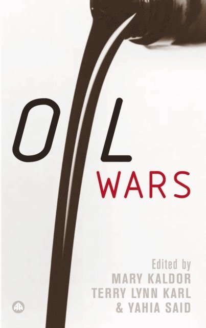 Yahia Said, Terry Lynn Karl, Mary Kaldor - Oil Wars, E-bok