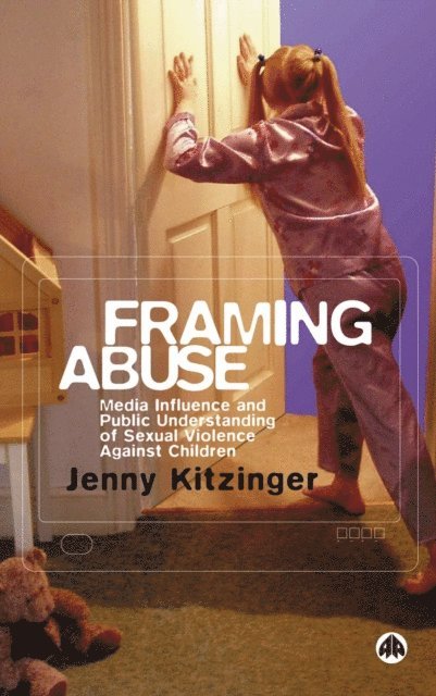 Jenny Kitzinger - Framing Abuse, E-bok