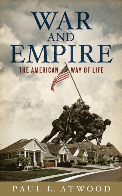 Paul L. Atwood - War and Empire, E-bok. Tillgänglighet: Lägg i varukorg