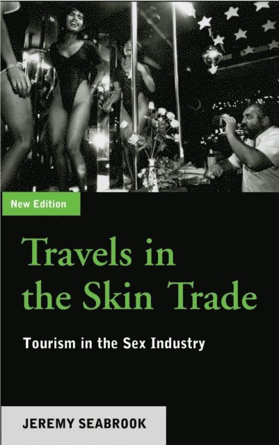 Jeremy Seabrook - Travels in the Skin Trade, E-bok