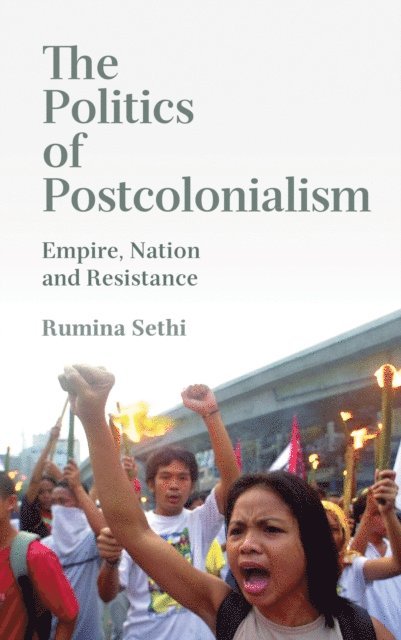 Rumina Sethi - Politics of Postcolonialism, E-bok