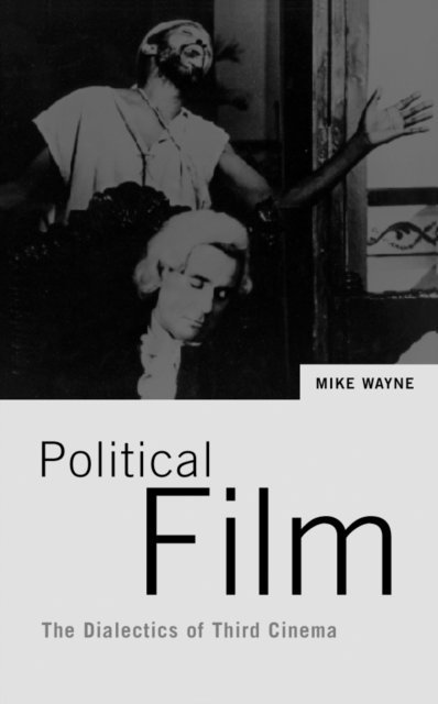 Mike Wayne - Political Film, E-bok