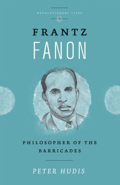 Peter Hudis - Frantz Fanon, E-bok