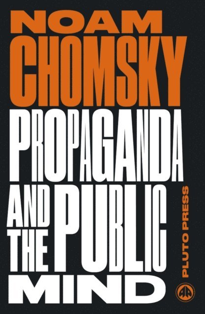 Noam Chomsky - Propaganda and the Public Mind, E-bok