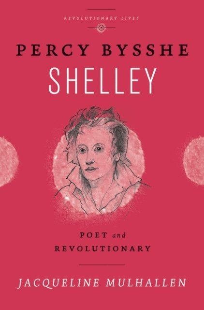 Jacqueline Mulhallen - Percy Bysshe Shelley, E-bok