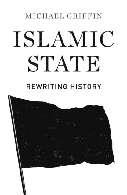 Michael Griffin - Islamic State, E-bok