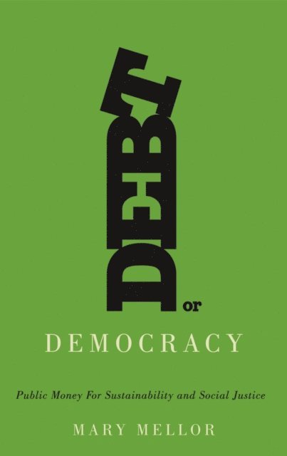 Mary Mellor - Debt or Democracy, E-bok