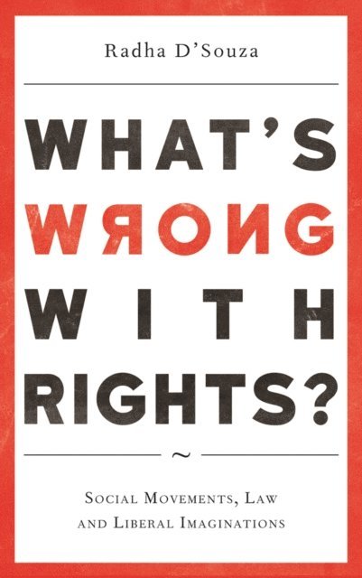 Radha D'Souza - What's Wrong with Rights?, E-bok