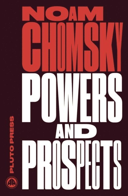 Noam Chomsky - Powers and Prospects, E-bok