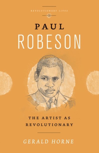 Gerald Horne - Paul Robeson, E-bok