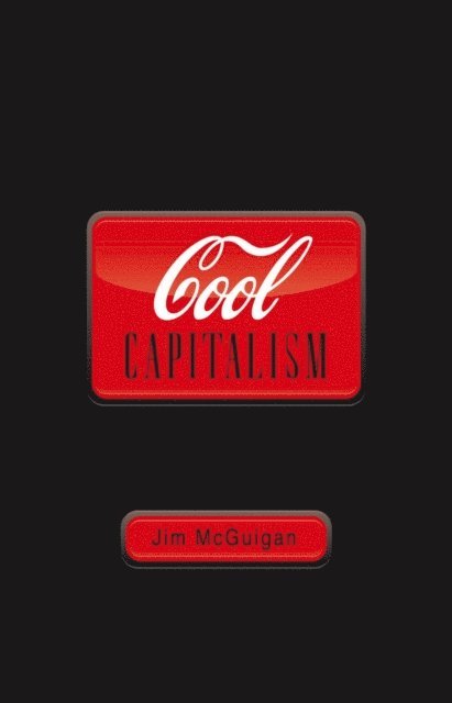 Jim McGuigan - Cool Capitalism, E-bok