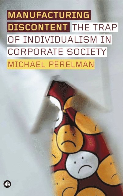 Michael Perelman - Manufacturing Discontent, E-bok