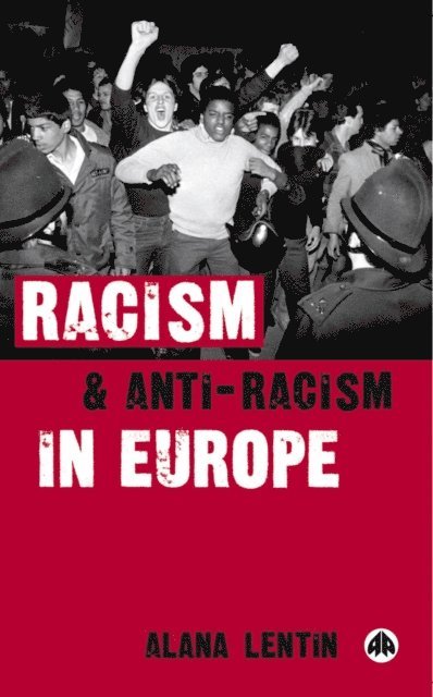 Alana Lentin - Racism and Anti-Racism in Europe, E-bok