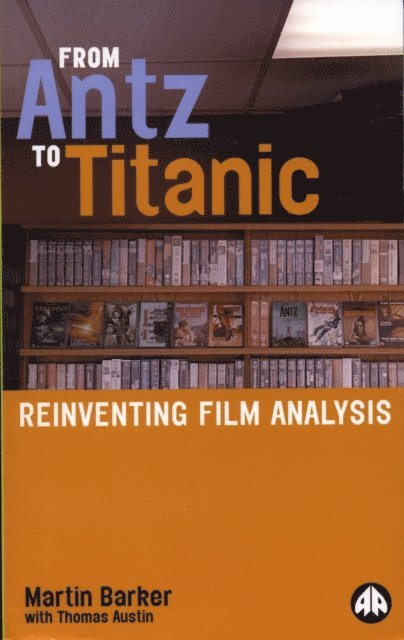 Thomas Austin, Martin Barker - From Antz to Titanic, E-bok