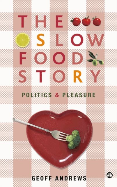 Geoff Andrews - Slow Food Story, E-bok