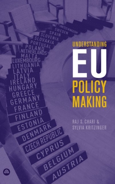 Sylvia Kritzinger, Raj S. Chari - Understanding Eu Policy Making, E-bok