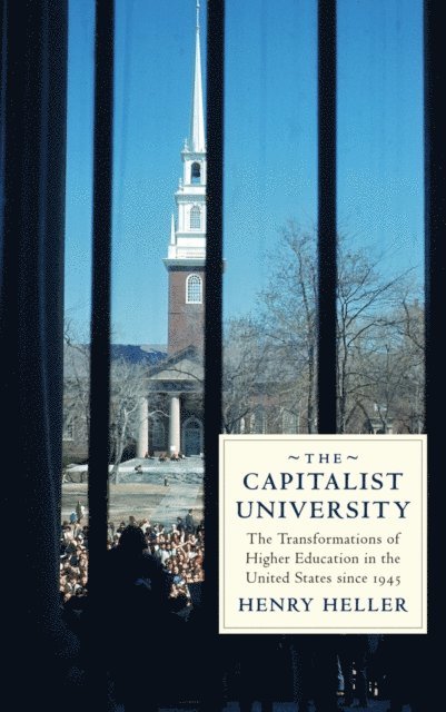 Henry Heller - Capitalist University, E-bok