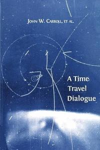 A Time Travel Dialogue