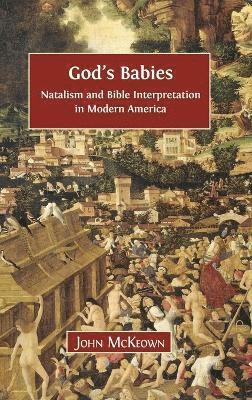 John McKeown - God's Babies, Inbunden