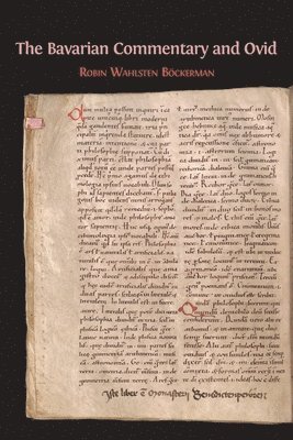 Robin Wahlsten Böckerman - Bavarian Commentary and Ovid, Häftad