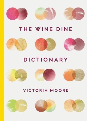 Wine Dine Dictionary av Victoria Moore